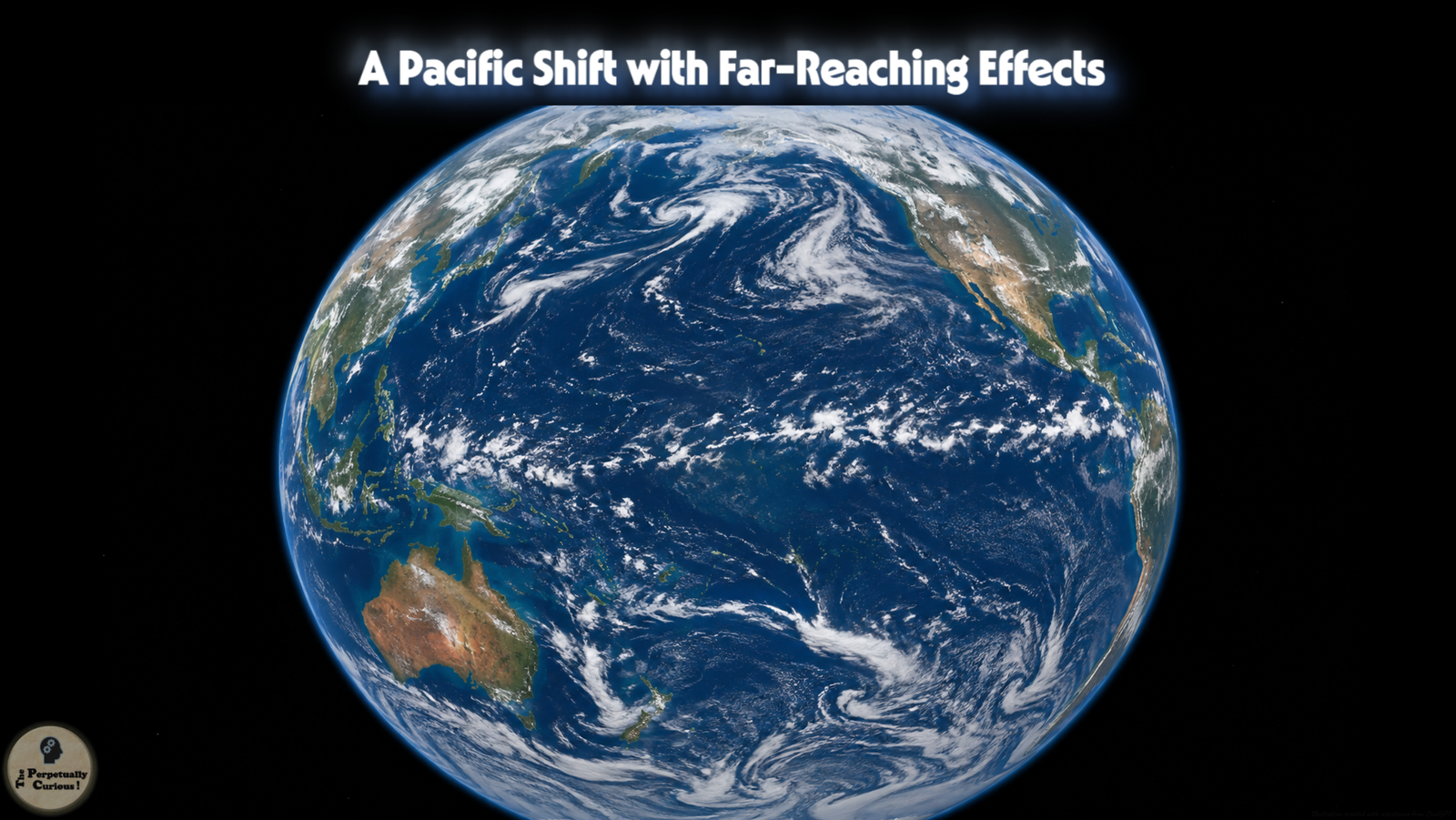 Photorealistic view of Earth centered on the Pacific Ocean, with Australia and Southeast Asia to the west, the Americas to the east, and broad cloud systems spanning the basin.
